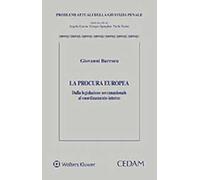 La procura europea. Dalla legislazione sovranazionale al coordinamento interno