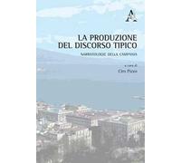 La produzione del discorso tipico. Narratologie della Campania