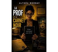 La prof et le carnet noir: Un thriller psychologique absolument captivant - addictif - impossible à lâcher