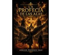 La Profecía de las Alas: Guardad los nombres. Sobre todo, el tuyo