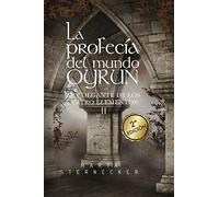 La profecia del mundo Oyrun: El colgante de los cuatro elementos) II: Volume 2