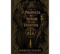 LA PROFECIA DEL SEÑOR DE LOS VIENTOS
