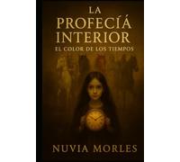 LA PROFECÍA INTERIOR Y EL COLOR DE LOS TIEMPOS: "El fin del mundo no llega con fuego. Llega en silencio, mientras todos miran hacia otro lado."