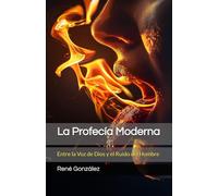 La Profecía Moderna: Entre la Voz de Dios y el Ruido del Hombre: 3