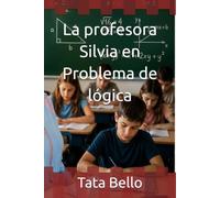 La profesora Silvia en Problema de lógica