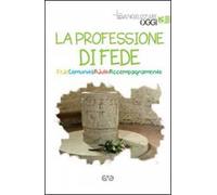 La professione di fede. Fede comunità adulti accompagnameno