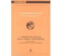 La professione sociale (1995). Vol. 2: L'assistente sociale nella libera professione