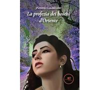 La profezia dei boschi d'Oriente
