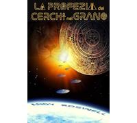 La profezia dei cerchi nel grano