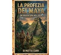 La profezia dei Maya: Un'avventura nel 1934