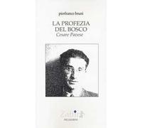 La profezia del bosco. Cesare Pavese