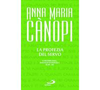 La Profezia del servo. Il Deutero-Isaia, annuncio di speranza (Is 40-55)