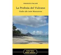 La profezia del vulcano. Giallo alle isole Mascarene