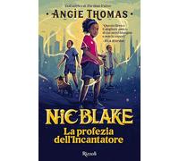 La profezia dell'Incantatore. Nic Blake