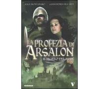 La profezia di Arsalon. Il sigillo del male