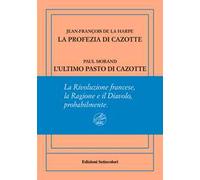 La profezia di Cazotte-L'ultimo pasto di Cazotte. Ediz. numerata