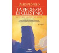 LA PROFEZIA DI CELESTINO - REDFIELD JAMES - Corbaccio