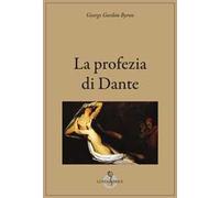 La profezia di Dante. Ediz. integrale