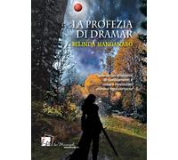 La profezia di Dramar - Manganaro Belinda