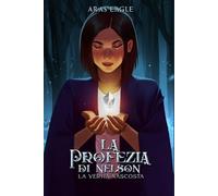 La profezia di Nelson: la Verità nascosta