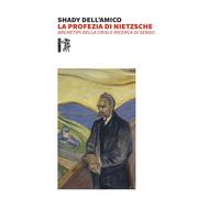 La profezia di Nietzsche. Archetipi della crisi e ricerca di senso