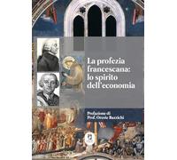 La profezia francescana: lo spirito dell'economia