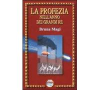 La profezia nell'anno dei grandi re