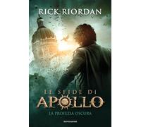 La profezia oscura. Le sfide di Apollo. Vol. 2 - Riordan Rick
