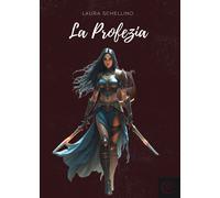 La profezia - Schellino Laura