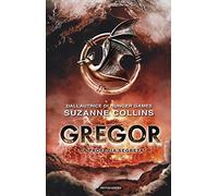 La profezia segreta. Gregor (Vol. 4)