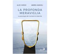 La profonda meraviglia. La psicologia dei momenti di eternità [Paperback] [Mar 0