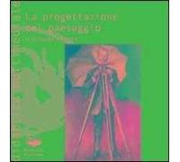 La progettazione del paesaggio. Con CD-ROM