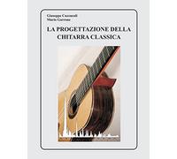 La Progettazione della Chitarra Classica