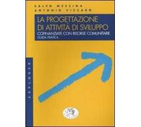 La progettazione di attività di sviluppo cofinanziate con risorse comunitarie. Guida pratica