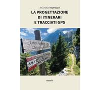 La progettazione di itinerari e tracciati GPS