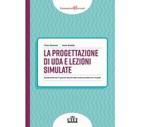 La progettazione di UDA e lezioni simulate. Esempi pratici per il concorso...