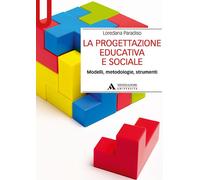 La progettazione educativa e sociale. Modelli, metodologie, strumenti - Pa...