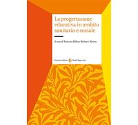La progettazione educativa in ambito sanitario e sociale