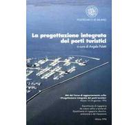 La progettazione integrata dei porti turistici
