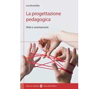 La progettazione pedagogica. Sfide e orientamenti