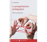 La progettazione pedagogica. Sfide e orientamenti