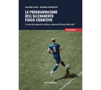 La Programmazione Dell'Allenamento Fisico-Cognitivo. Il Ruolo Del Preparatore At