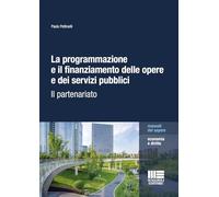 La programmazione e il finanziamento delle opere e dei servizi pubblici