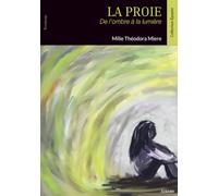 La proie: De l'ombre à la lumière