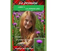 La promesa: Libro 1 Los primeros años - Parte 1 El primer encuentro: Edición trilingüe en español, scots e inglés