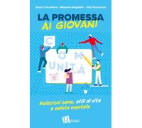 La promessa ai giovani. Relazioni sane, stili di vita e salute mentale