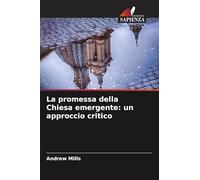 La promessa della Chiesa emergente: un approccio critico