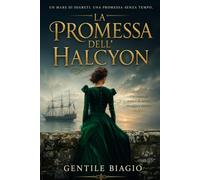 LA PROMESSA DELL'HALCYON: Un romanzo storico di amore, coraggio e destino- Linea Rosa