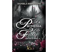 La Promessa di Fuoco: Arbitrium Series #1