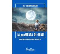 La promessa di Gesù. Buoni motivi per rivivere un ascolto